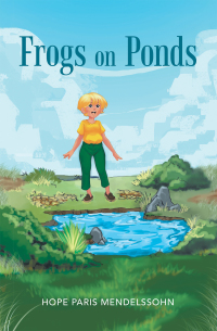 Omslagafbeelding: Frogs on Ponds 9781664107106