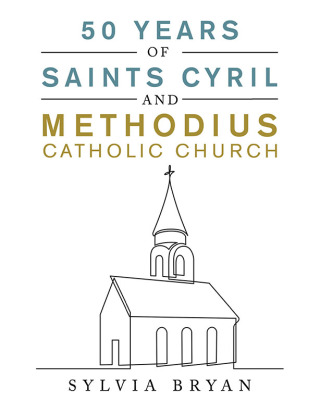 Cover image: 50 Years of Saints Cyril and Methodius Catholic Church 9781664107410