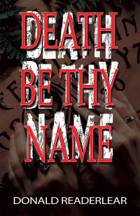 Cover image: Death Be Thy Name 9781664107694