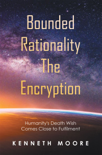 Imagen de portada: Bounded                          Rationality                                               the Encryption 9781664107908