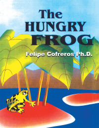 Imagen de portada: The Hungry Frog 9781664109131