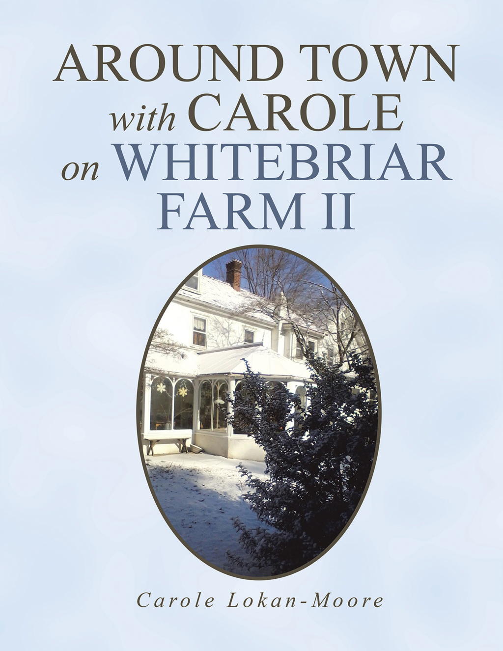 Around Town with Carol on Whitebriar Farm Book 2