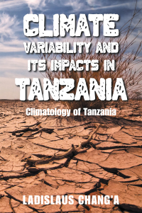 Cover image: Climate Variability and Its Impacts in Tanzania 9781664110120