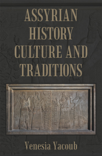 表紙画像: Assyrian History Culture and Traditions 9781664111332