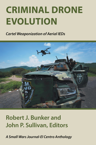 Cover image: Criminal Drone Evolution: Cartel Weaponization of Aerial IEDS 9781664111424