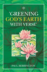 Omslagafbeelding: 'Greening God's Earth with Verse' 9781664112407
