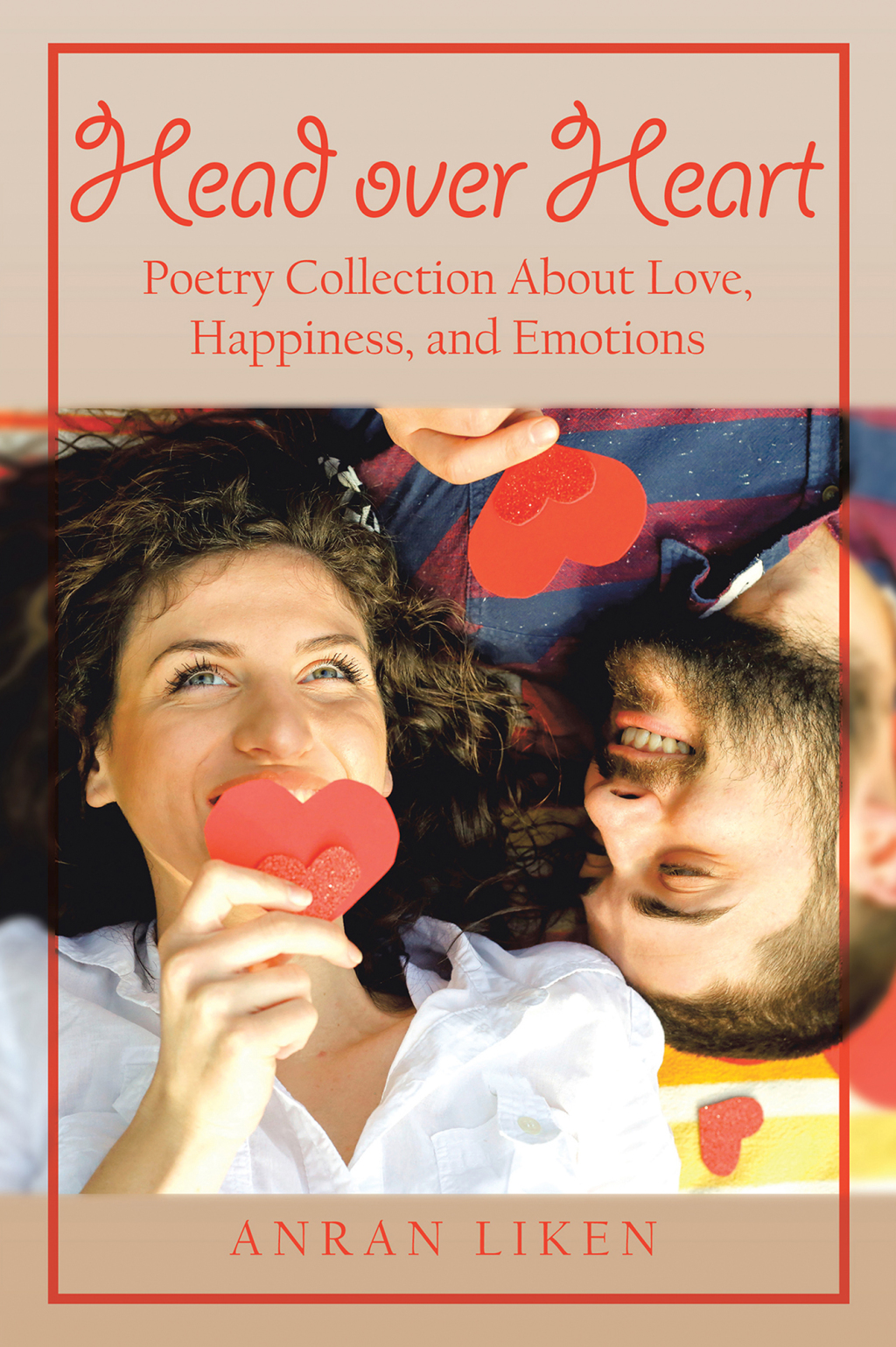 Head over Heart Poetry Collection About Love, Happiness, and Emotions
