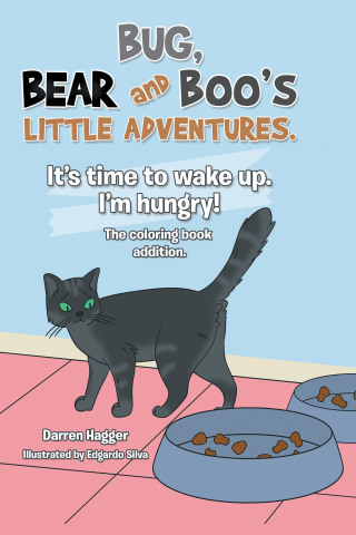 Imagen de portada: It’s Time to Wake Up. I’m Hungry! 9781664114074