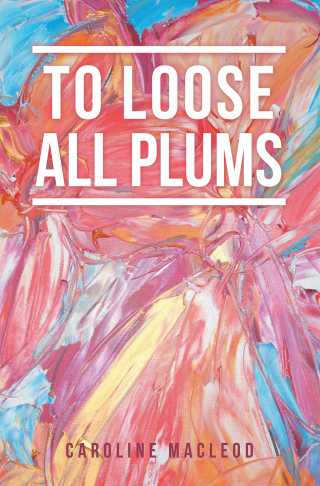 Cover image: To Loose All Plums 9781664114432