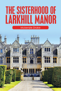 Imagen de portada: The Sisterhood of Larkhill Manor 9781664115224