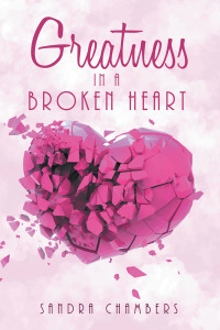 表紙画像: Greatness in a Broken Heart 9781664115835