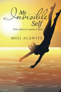 Cover image: My Invisible Self 9781664116108