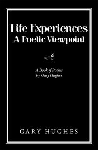Cover image: Life Experiences a Poetic Viewpoint 9781664117129