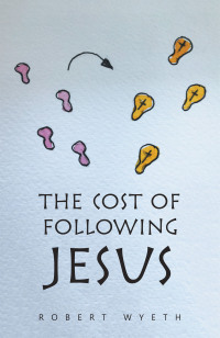 Cover image: The Cost of Following Jesus 9781664117488