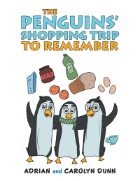 Cover image: The Penguins’ Shopping Trip to Remember 9781664117785