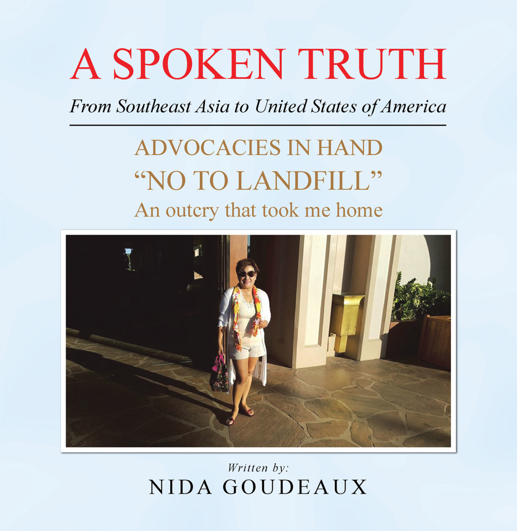 A Spoken Truth from Southeast Asia to United States of America Advocacies in Hand                                                                        “No to Landfill”           an Outcry That Took Me Home