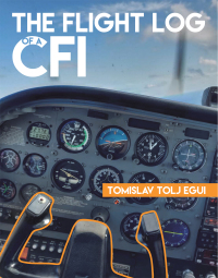 Cover image: The Flight Log of a Cfi 9781664120150