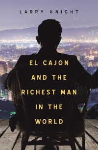 Cover image: El Cajon and the Richest Man in the World 9781664120310