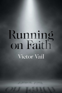 表紙画像: Running on Faith 9781664121324