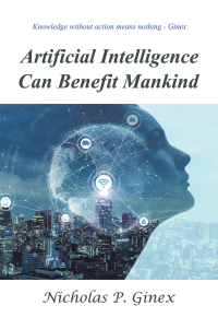 Cover image: Artificial Intelligence Can Benefit Mankind 9781664122031