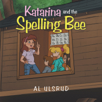 Cover image: Katarina and the Spelling Bee 9781664122154