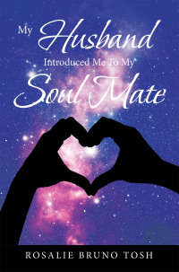 Cover image: My Husband Introduced Me to My Soul Mate 9781664123250