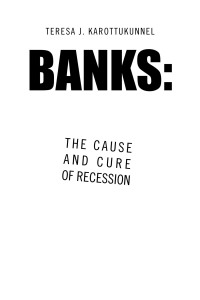 Cover image: Banks: the Cause and Cure of Recession 9781664123335