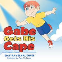 Cover image: Gabe Gets His Cape 9781664123861