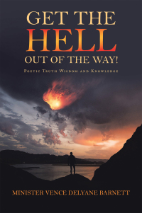 Cover image: Get the Hell out of the Way! 9781664124738