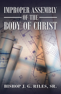 Imagen de portada: Improper Assembly of the Body of Christ 9781664125957
