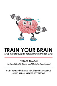 Imagen de portada: Train Your Brain 9781664126091