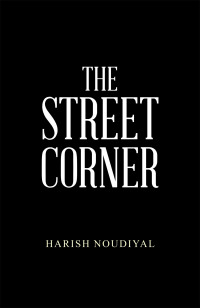 Cover image: The Street Corner 9781664126411