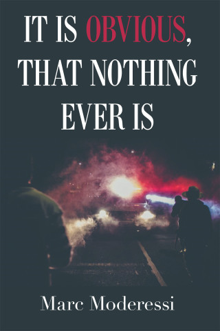 Imagen de portada: It Is Obvious, That Nothing Ever Is 9781664127715