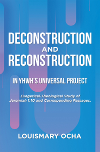 Imagen de portada: Deconstruction and Reconstruction  in Yhwh's Universal Project 9781664128699