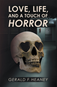 Cover image: Love Life and a Touch of Horror 9781664129283