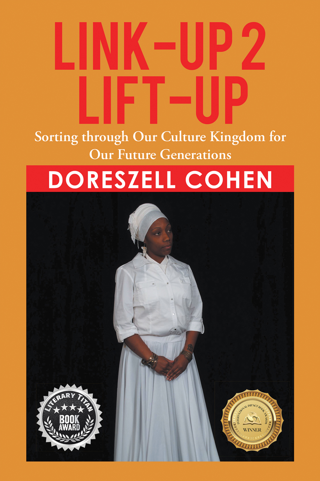 Link-Up 2 Lift-Up Sorting Through Our Culture Kingdom for Our Future Generations