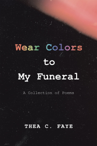 Imagen de portada: Wear Colors to My Funeral 9781664130173