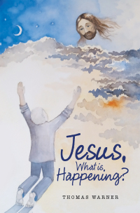 Titelbild: Jesus, What Is Happening? 9781664131279