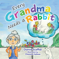 表紙画像: Every Grandma Needs a Rabbit 9781664131347