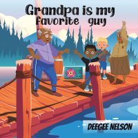 Cover image: Grandpa Is My Favorite Guy 9781664132047