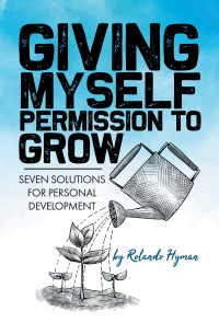 Cover image: Giving Myself Permission to Grow 9781664132269