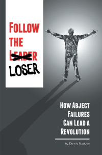 Cover image: Follow the Loser 9781664133136