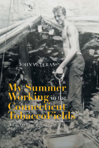 Cover image: My Summer Working in the Connecticut Tobacco Fields 9781664133433