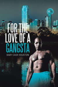 Cover image: For the Love of a Gangsta 9781664134515