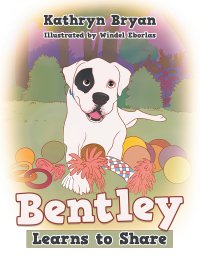 Cover image: Bentley Learns to Share 9781664136465