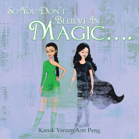 Cover image: So You Don’t Believe in Magic…. 9781664136496