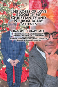 Cover image: The Roses of Love Bloom in My Christianity and Neurosurgery Patients 9781664136755