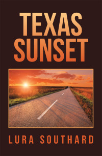 Cover image: Texas Sunset 9781664137332