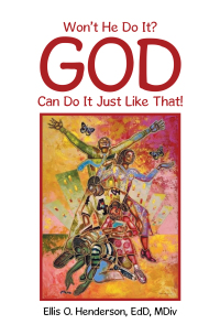 Cover image: Won’t He Do It? God Can Do It Just Like That! 9781664137615