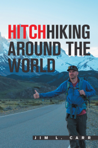 Omslagafbeelding: Hitchhiking Around the World 9781664137820